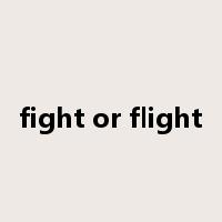 fight or flight是什么意思