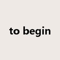 to begin是什么意思