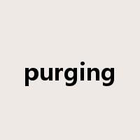 purging是什么意思