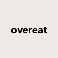 overeat是什么意思