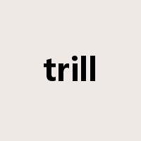 trill是什么意思