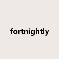 fortnightly是什么意思