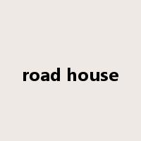 road house是什么意思