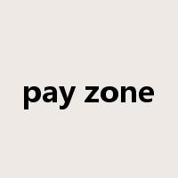 pay zone是什么意思
