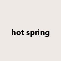 hot spring是什么意思