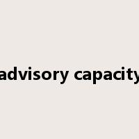 advisory capacity是什么意思