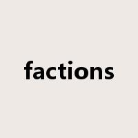 factions是什么意思