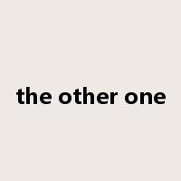 the other one是什么意思