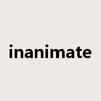 inanimate是什么意思