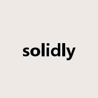 solidly是什么意思