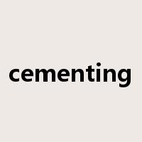 cementing是什么意思