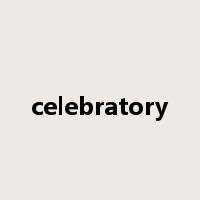 celebratory是什么意思