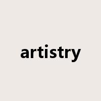 artistry是什么意思
