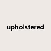 upholstered是什么意思