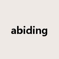 abiding是什么意思