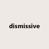 dismissive是什么意思