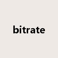 bitrate是什么意思