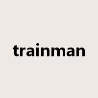 trainman是什么意思