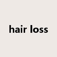 hair loss是什么意思