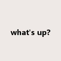 what's up?是什么意思