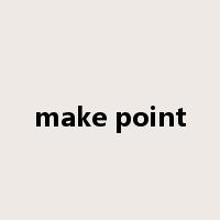 make point是什么意思
