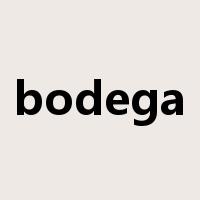 bodega是什么意思