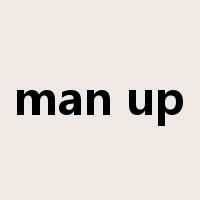 man up是什么意思