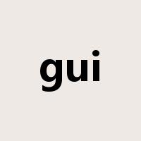gui是什么意思