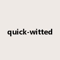 quick-witted是什么意思
