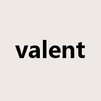 valent是什么意思