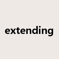 extending是什么意思