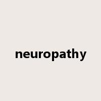 neuropathy是什么意思
