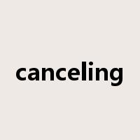 canceling是什么意思