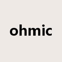 ohmic是什么意思