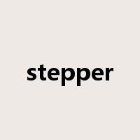 stepper是什么意思