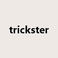 trickster是什么意思
