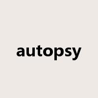 autopsy是什么意思