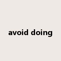 avoid doing是什么意思