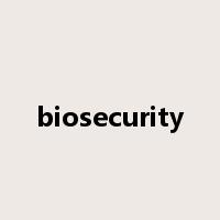biosecurity是什么意思