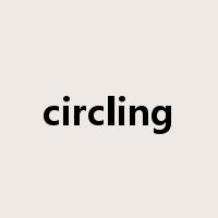 circling是什么意思