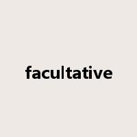 facultative是什么意思