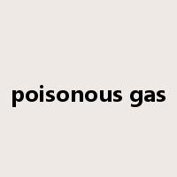 poisonous gas是什么意思