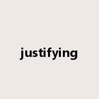 justifying是什么意思