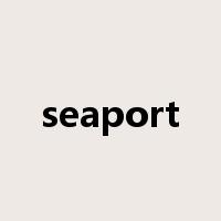 seaport是什么意思