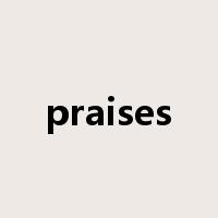 praises是什么意思