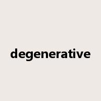 degenerative是什么意思