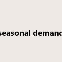 seasonal demand是什么意思