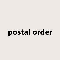 postal order是什么意思