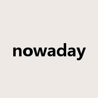 nowaday是什么意思