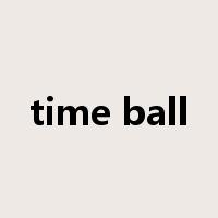 time ball是什么意思